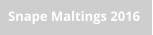 Snape Maltings 2016